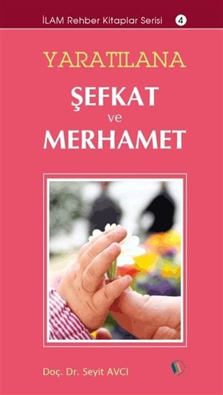 Yaratılana Şefkat ve Merhamet