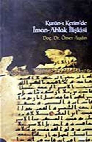 Kur'an'ı Kerim'de İman-Ahlak İlişkisi