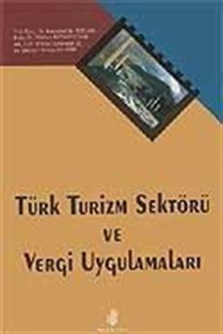 Türk Turizm Sektörü ve Vergi Uygulamaları