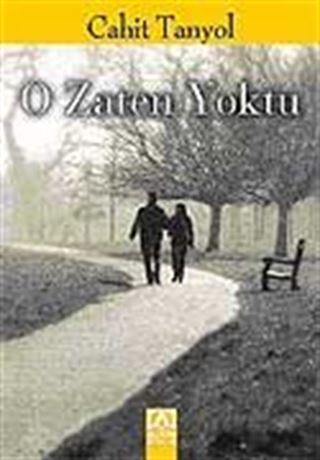 O Zaten Yoktu