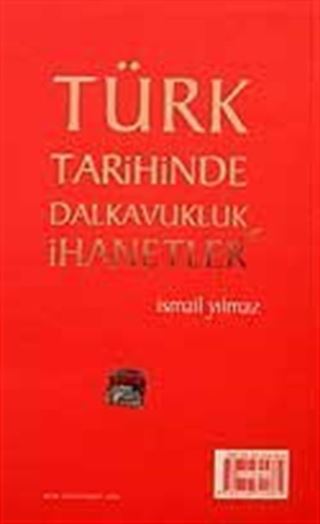 Türk Tarihinde Dalkavukluk ve İhanetler