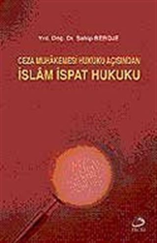 İslam Muhakemesi Hukuku Açısından İslam İspat Hukuku