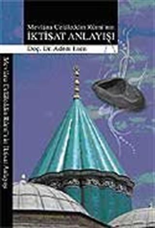 Mevlana Celaleddin Rumi'nin İktisat Anlayışı
