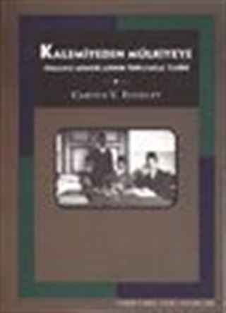 Kalemiyeden Mülkiyeye Osmanlı Memurlarının Toplumsal Tarihi