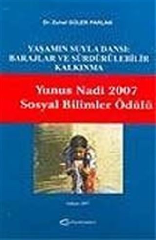Yaşamın Suyla Dansı: Barajlar ve Sürdürülebilir Kalkınma