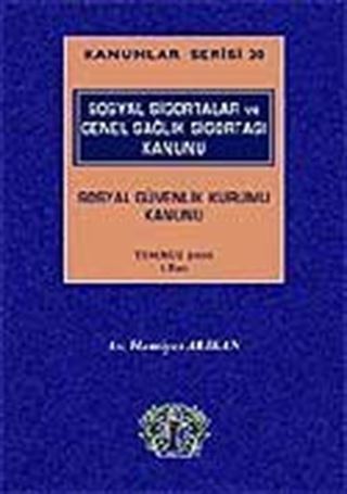 Kanunlar Serisi 20 / Sosyal Sigortalar ve Genel Sağlık Sigortası Kanunu