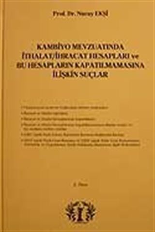 Kambiyo Mevzuatında İthalat İhracat Hesapları ve Bu Hesapların Kapatılmamasına İlişkin Suçlar