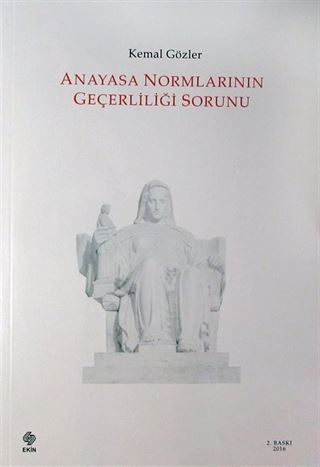 Anayasa Normlarının Geçerliliği Sorunu