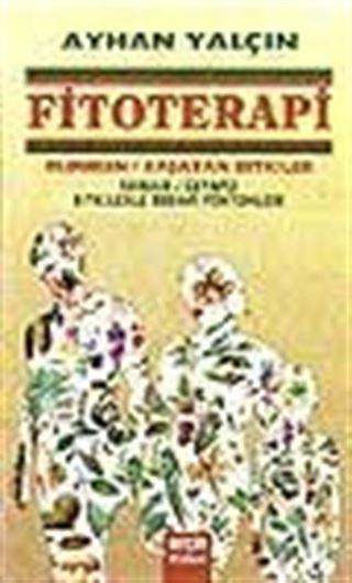 Fitoterapi (Öldüren Yaşatan Bitkiler)
