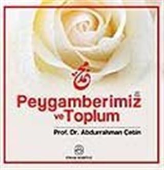 Peygamberimiz ve Toplum