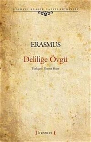 Deliliğe Övgü (Ciltsiz)