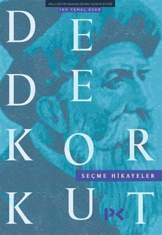 Dede Korkut / Seçme Hikeyeler