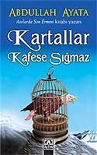 Kartallar Kafese Sığmaz