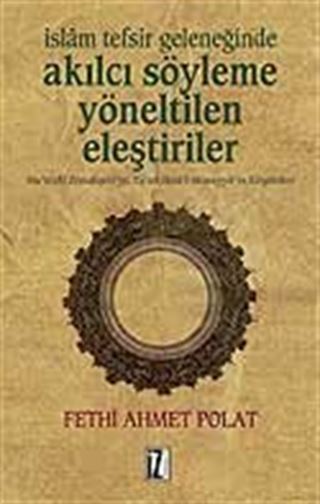İslam Tefsir Geleneğinde Akılcı Söyleme Yöneltilen Eleştiriler