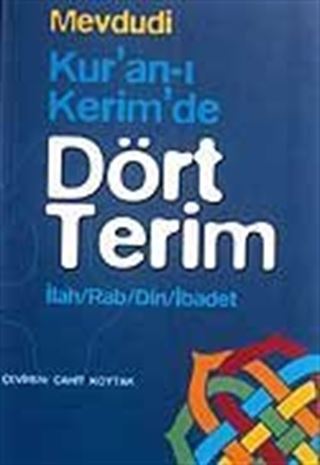 Kur'an-ı Kerim'de Dört Terim