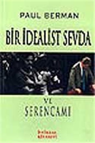 Bir İdealist Sevda ve Serencamı