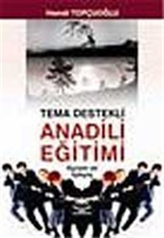 Tema Destekli Anadili Eğitimi Kuram ve İşleyiş
