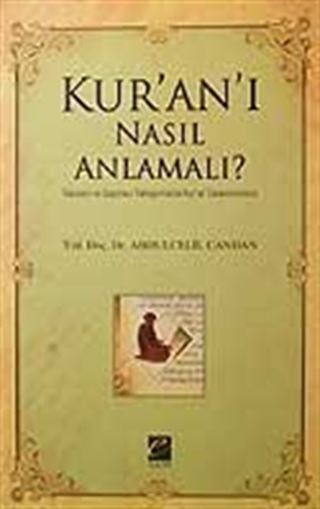 Kur'an'ı Nasıl Anlamalı