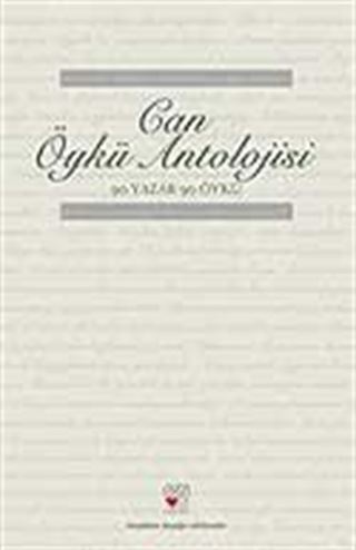 Can Öykü Antolojisi 90 Yazar 90 Öykü