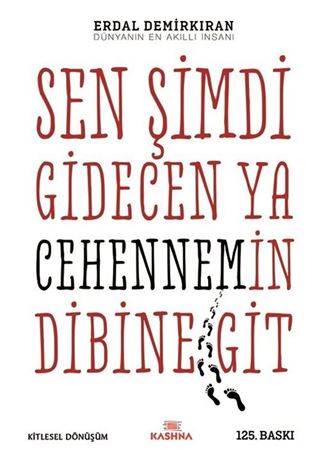 Sen Şimdi Gidecen ya Cehennem'in Dibine Git