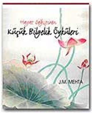 Hayat Değiştiren Küçük Bilgelik Öyküleri