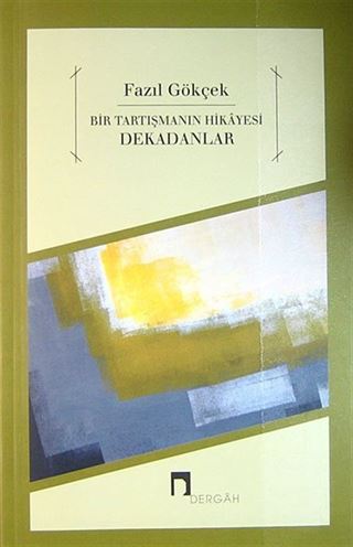 Bir Tartışmanın Hikayesi Dekadanlar