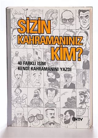 Sizin Kahramanınız Kim?40 Farklı İsim Kendi Kahramanını Yazdı