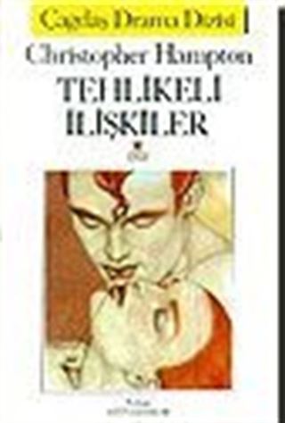 Tehlikeli İlişkiler / Christopher Hampton