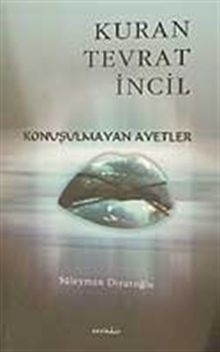 Kuran Tevrat İncil/Konuşulmayan Ayetler