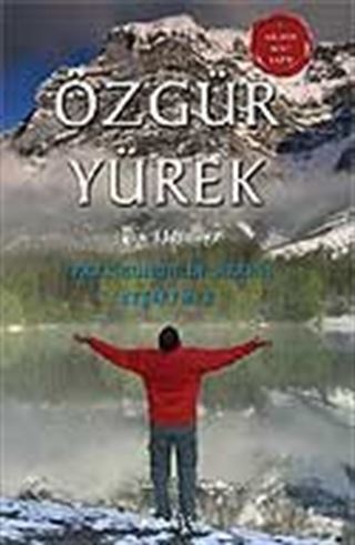 Özgür Yürek Erkek Ruhunun Sırrını Keşfetmek