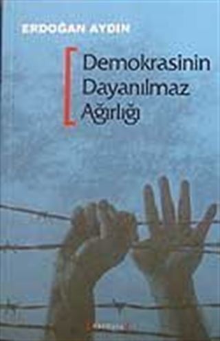 Demokrasinin Dayanılmaz Ağırlığı