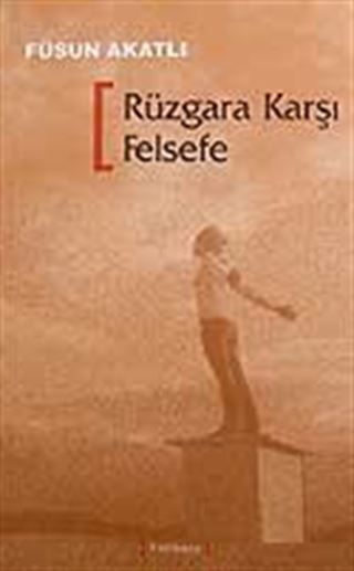 Rüzgara Karşı Felsefe