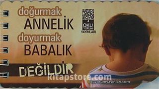 Doğurmak Annelik Doyurmak Babalık Değildir (Kartela)
