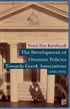 The Development Of Ottoman Policies Towards Greek Associations (1861-1912)