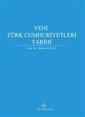 Yeni Türk Cumhuriyetleri Tarihi (Ciltli)