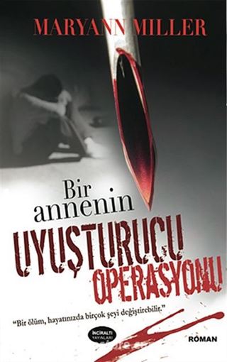 Bir Annenin Uyuşturucu Operasyonu
