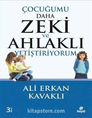 Çocuğumu Daha Zeki ve Ahlaklı Yetiştiriyorum