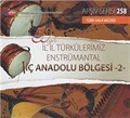 TRT Arşiv Serisi 258 / 50.Yıl İl İl Türkülerimiz Enstrümantal İç Anadolu Bölgesi -2