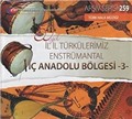 TRT Arşiv Serisi 259 / 50.Yıl İl İl Türkülerimiz Enstrümantal İç Anadolu Bölgesi -3