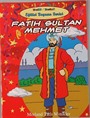 Fatih Sultan Mehmet - Eğitici Boyama Serisi / Merland Tatlı Minikler