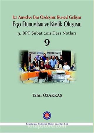 İçe Atımdan Tam Özdeşime Ruhsal Gelişim Ego Durumları ve Kimlik Oluşumu 9