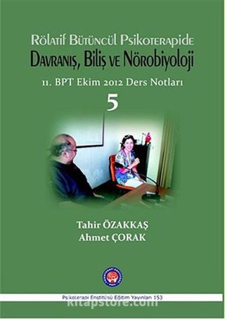 Rölatif Bütüncül Psikoterapide Davranış, Biliş ve Nörobiyoloji 5