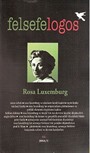 Felsefelogos Sayı: 52 / Rose Luxemburg