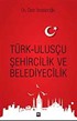 Türk-Ulusçu Şehircilik ve Belediyecilik