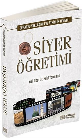 Siyer Öğretimi - Senaryo Yaklaşımlı ve Etkinlik Temelli