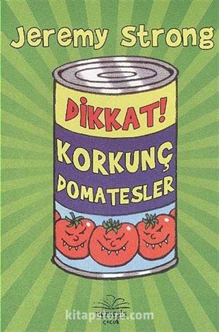 Dikkat! Korkunç Domatesler