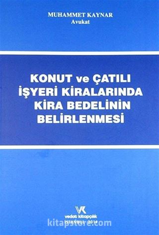 Konut ve Çatılı İşyeri Kiralarında Kira Bedelinin Belirlenmesi