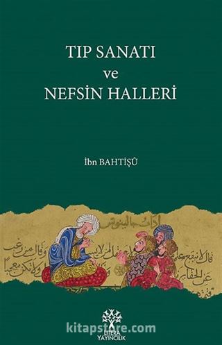 Tıp Sanatı ve Nefsin Halleri