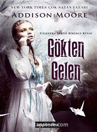 Gökten Gelen / Celestra Serisi Birinci Kitap