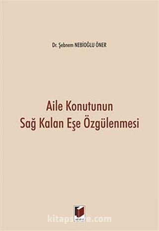 Aile Konutunun Sağ Kalan Eşe Özgülenmesi